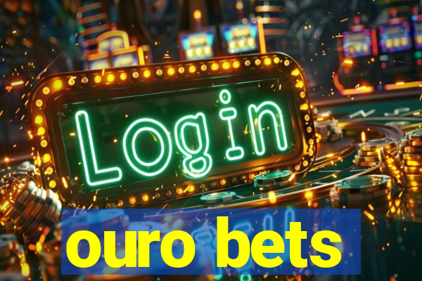 ouro bets